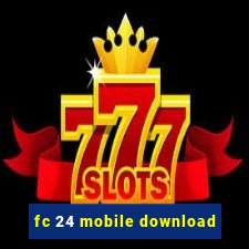 fc 24 mobile download